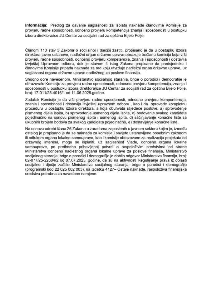 Predlog za davanje saglasnosti za isplatu naknade za rad članovima Komisije za provjeru radne sposobnosti, odnosno provjeru kompetencija znanja i sposobnosti u postupku izbora direktora/ice JU Centar za socijalni rad za opštinu Bijelo Polje