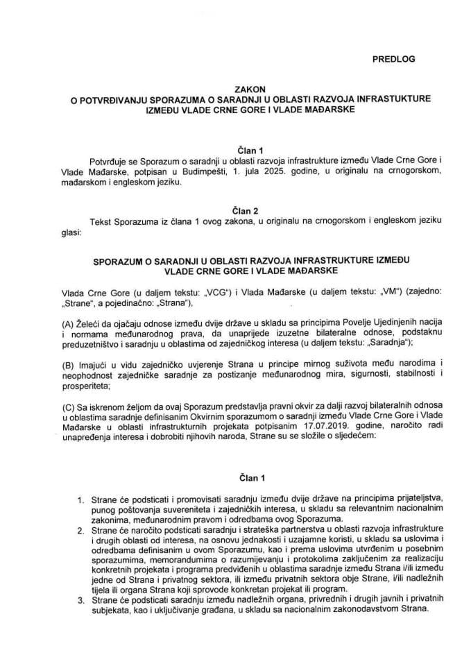 Predlog zakona o potvrđivanju Sporazuma o saradnji u oblasti razvoja infrastukture između Vlade Crne Gore i Vlade Mađarske