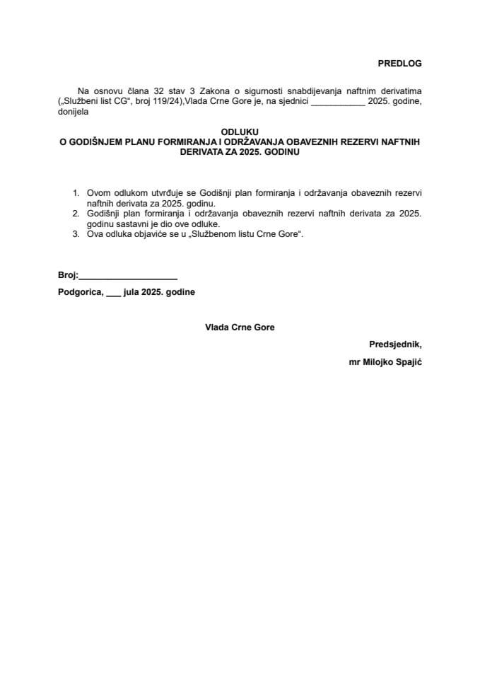 Predlog odluke o godišnjem planu formiranja i održavanja obaveznih rezervi naftnih derivata za 2025. godinu i Godišnji plan formiranja i održavanja obaveznih rezervi naftnih derivata za 2025. godinu