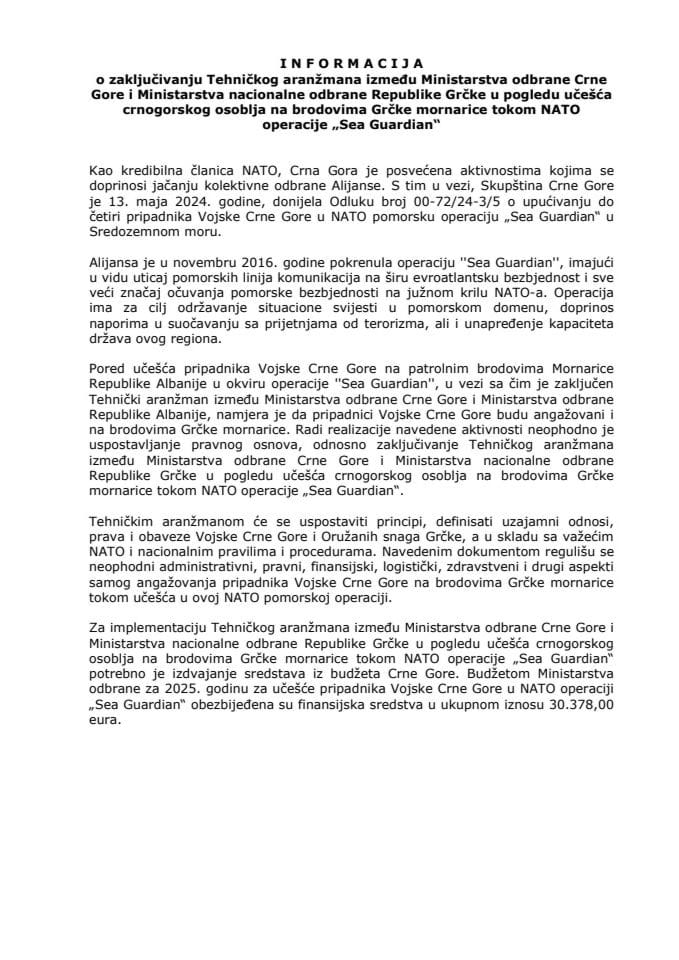 Informacija o zaključivanju Tehničkog aranžmana između Ministarstva odbrane Crne Gore i Ministarstva nacionalne odbrane Republike Grčke u pogledu učešća crnogorskog osoblja na brodovima Grčke mornarice tokom NATO operacije „Sea Guardian“