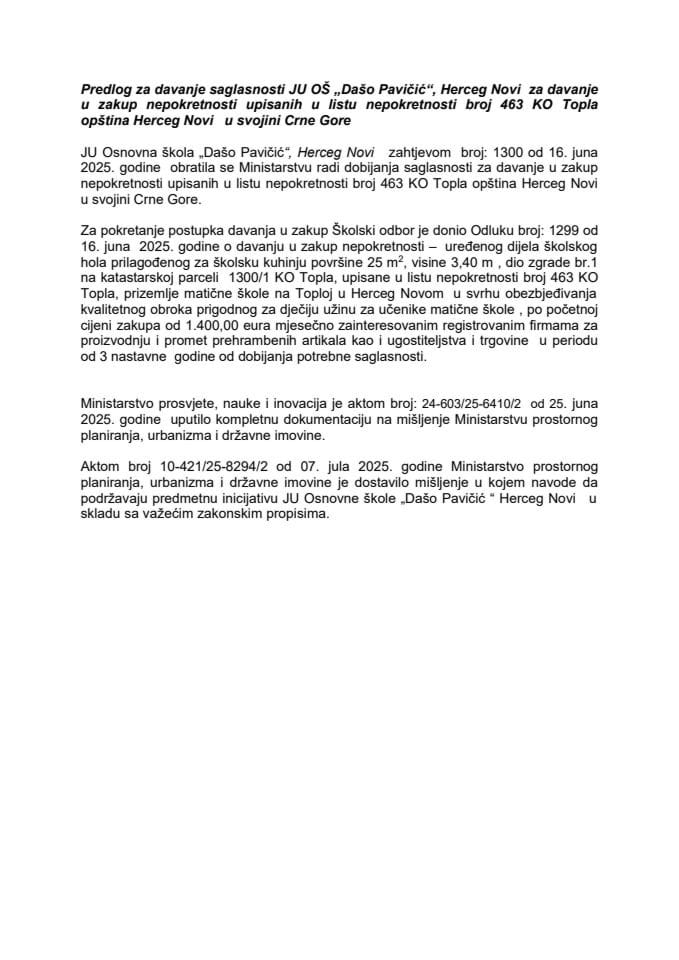 Предлог за давање сагласности ЈУ ОШ „Дашо Павичић“, Херцег Нови за давање у закуп непокретности уписаних у листу непокретности број 463 КО Топла, општина Херцег Нови, у својини Црне Горе