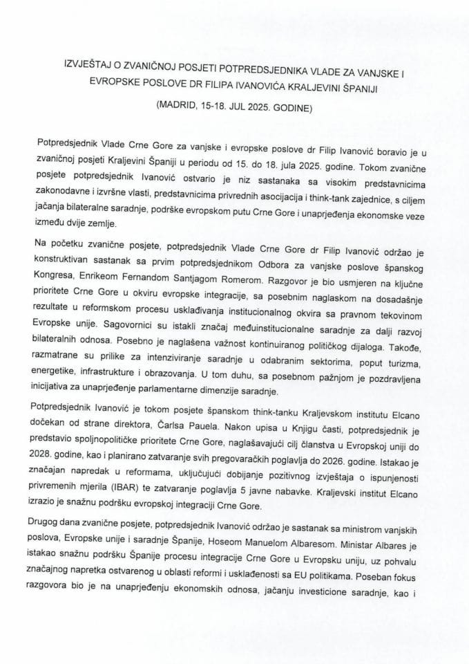 Izvještaj o zvaničnoj posjeti potpredsjednika Vlade za vanjske i evropske poslove dr Filipa Ivanovića Kraljevini Španiji, Madrid, 15-18. jul 2025. godine