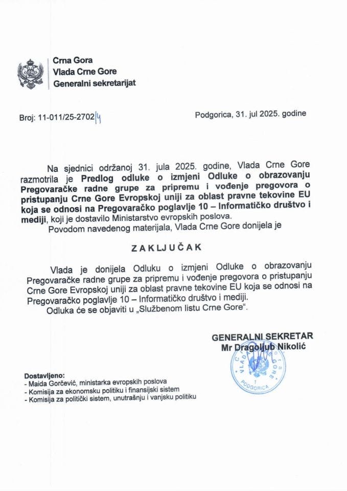 Предлог одлуке о измјени Одлуке о образовању Преговарачке радне групе за припрему и вођење преговора о приступању Црне Горе ЕУи за област правне тековине ЕУ која се односи на преговарачко поглавље 10 - Информатичко друштво и медији - Закључци