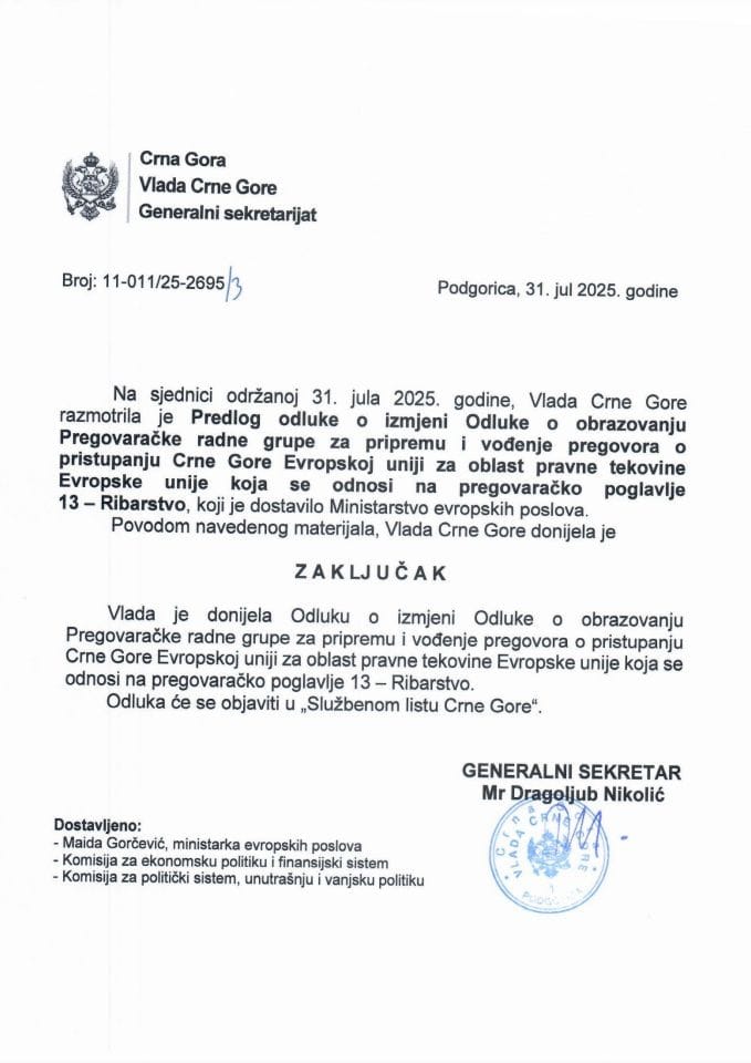 Предлог одлуке о измјени Одлуке о образовању Преговарачке радне групе за припрему и вођење преговора о приступању Црне Горе Европској унији за област правне тековине Европске уније која се односи на преговарачко поглавље 13 -Рибарство - Закључци