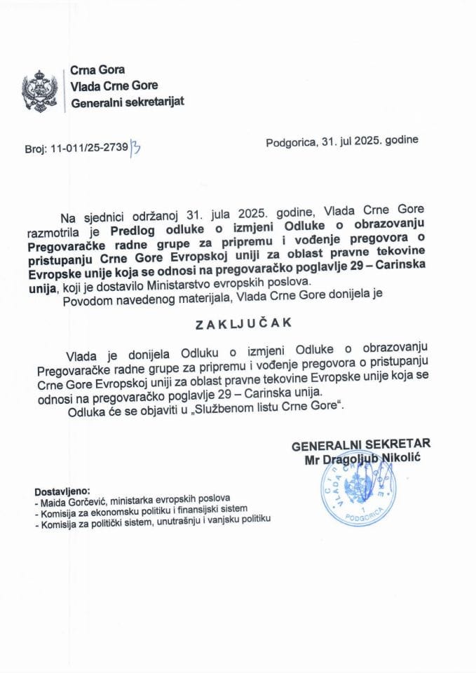Predlog odluke o izmjeni Odluke o obrazovanju Pregovaračke radne grupe za pripremu i vođenje pregovora o pristupanju Crne Gore Evropskoj uniji za oblast pravne tekovine EU koja se odnosi na pregovaračko poglavlje 29 – Carinska unija - Zaključci