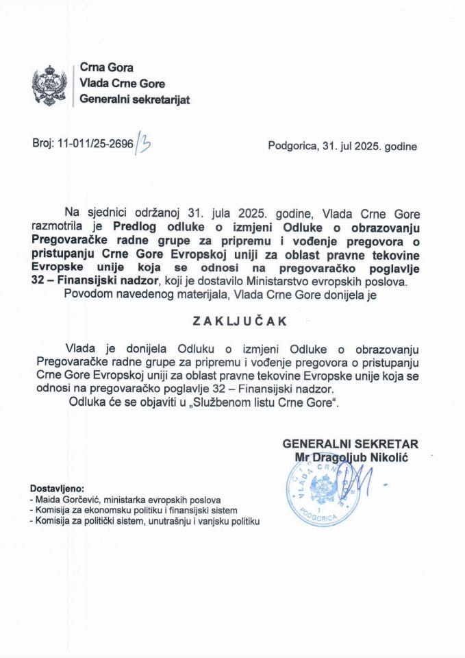 Предлог одлуке о измјени Одлуке о образовању Преговарачке радне групе за припрему и вођење преговора о приступању Црне Горе ЕУ за област правне тековине Европске уније која се односи на преговарачко поглавље 32 - Финансијски надзор - Закључци
