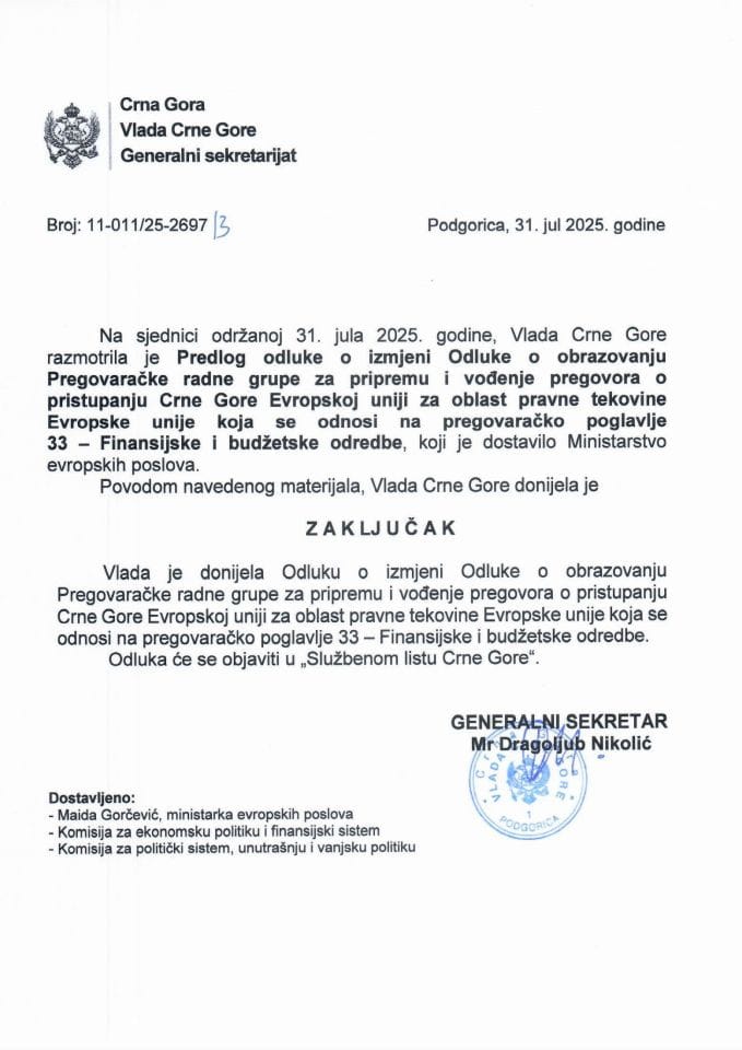 Предлог одлуке о измјени Одлуке о образовању Преговарачке радне групе за припрему и вођење преговора о приступању Црне Горе ЕУ за област правне тековине ЕУ која се односи на преговарачко поглавље 33 - Финансијске и буџетске одредбе - Закључци