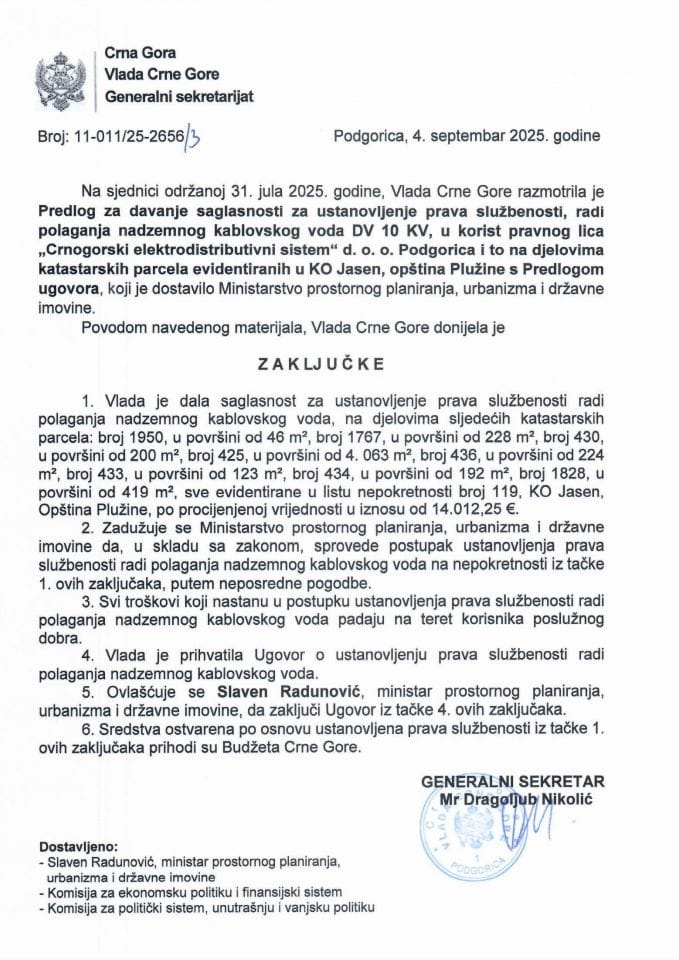 Предлог за давање сагласности за установљење права службености, ради полагања надземног кабловског вода ДВ 10 kV, у корист правног лица „Црногорски електродистрибутивни систем“ д.о.о. Подгорица - Закључци