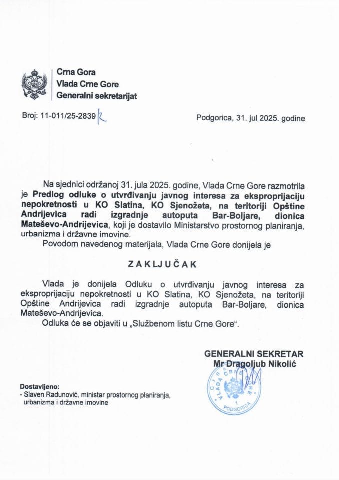 Предлог одлуке о утврђивању јавног интереса за експропријацију непокретности у КО Слатина и КО Сјеножета , на територији општине Андијевица ради изградње аутопута Бар-Бољаре , дионица Матешево - Андријевица - Закључци