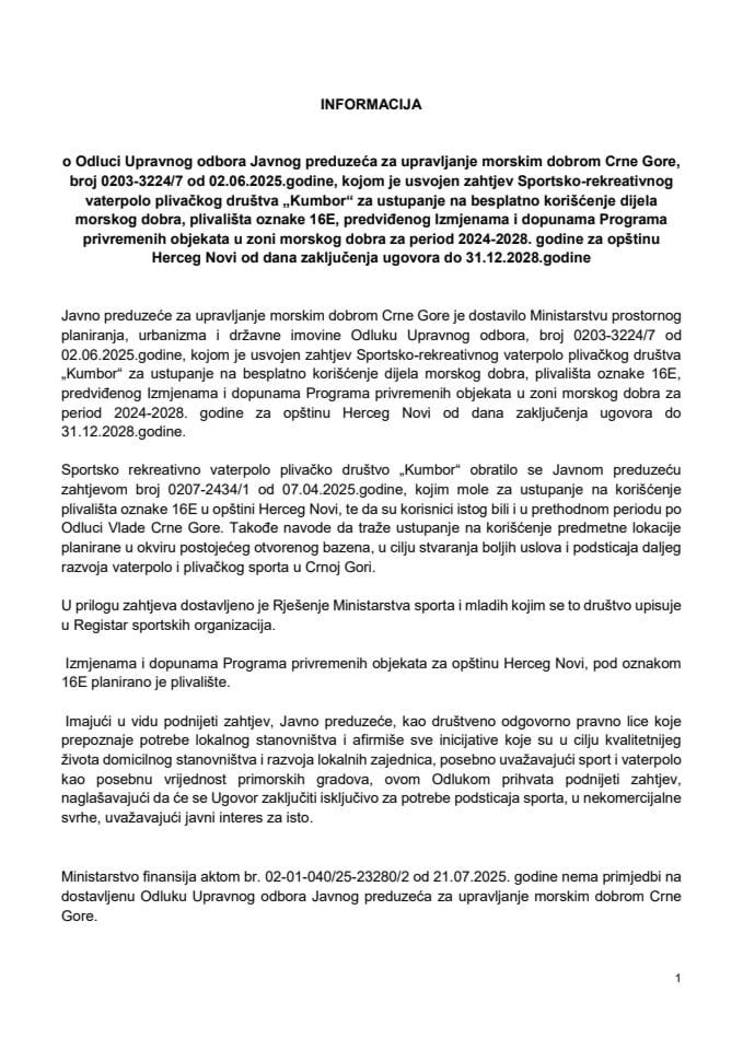 Informacija o Odluci Upravnog odbora Javnog preduzeća za upravljanje morskim dobrom Crne Gore, broj 0203-3224/7 od 02. 06. 2025. godine, kojom je usvojen zahtjev Sportsko-rekreativnog vaterpolo plivačkog društva „Kumbor“