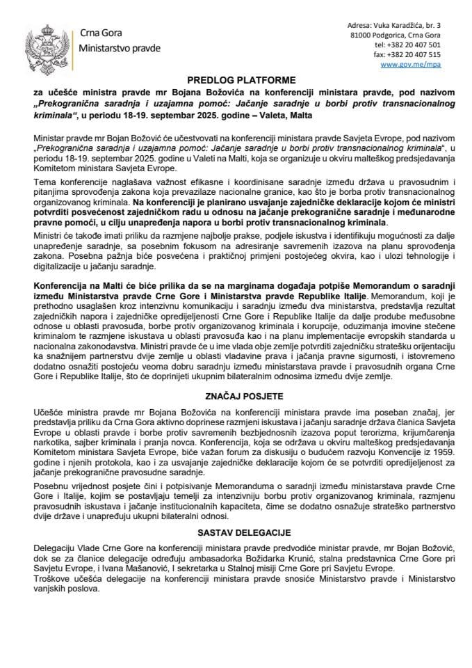 Predlog platforme za učešće ministra pravde mr Bojana Božovića na konferenciji ministara pravde, pod nazivom „Prekogranična saradnja i uzajamna pomoć: Jačanje saradnje u borbi protiv transnacionalnog kriminala“, u periodu 18-19. septembar 2025. godine - Valeta