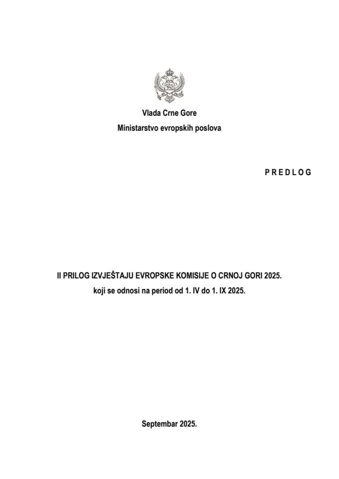 Predlog II priloga Izvještaju Evropske komisije o Crnoj Gori 2025. koji se odnosi na na period od 1. IV  2025. do 1. IX 2025.