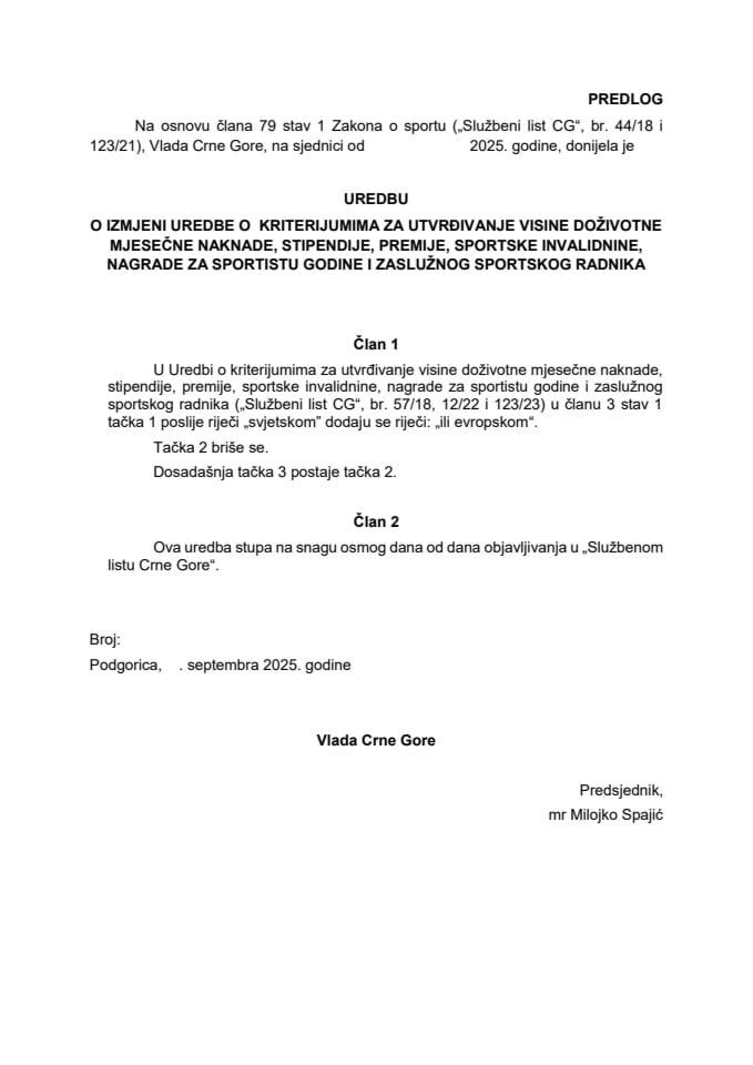 Predlog uredbe o izmjeni Uredbe o kriterijumima za utvrđivanje visine doživotne mjesečne naknade, stipendije, premije, sportske invalidnine, nagrade za sportistu godine i zaslužnog sportskog radnika