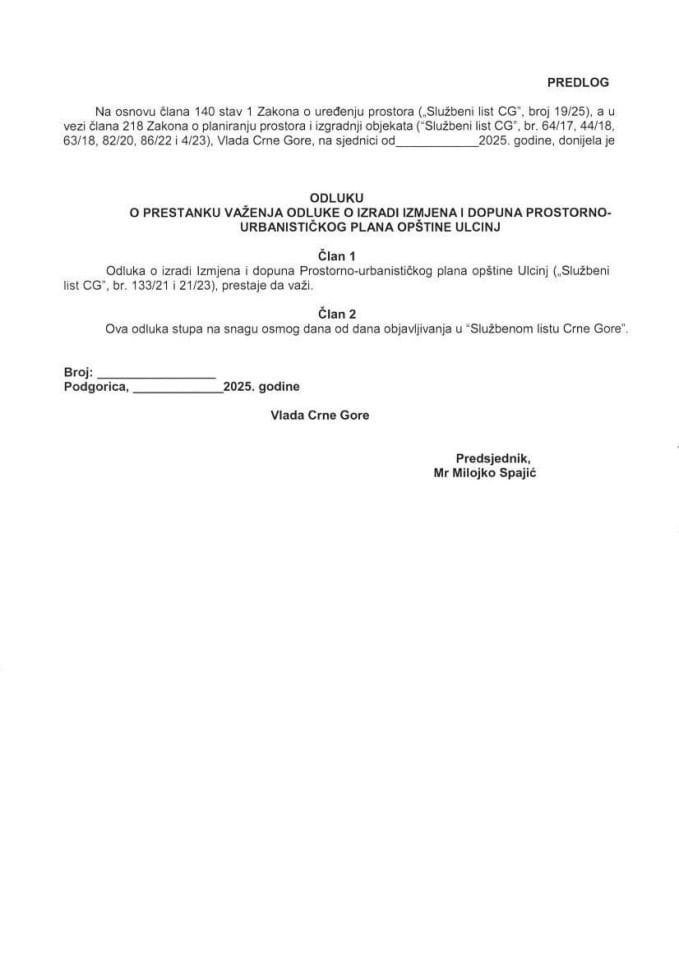 Предлог одлуке о престанку важења Одлуке о изради Измјена и допуна Просторно-урбанистичког плана Општине Улцињ и Предлог одлуке о престанку важења Одлуке о одређивању руководиоца израде Измјена и допуна Просторно-урбанистичког плана Општине Улцињ