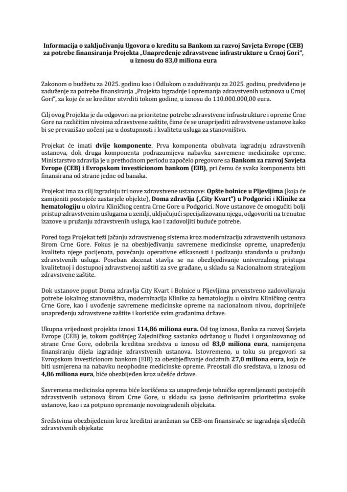 Информација о закључивању Уговора о кредиту са Банком за развој Савјета Европе (CEB) за потребе финансирања Пројекта „Унапређење здравствене инфраструктуре у Црној Гори“ у износу до 83,0 милиона еура с Предлогом уговора