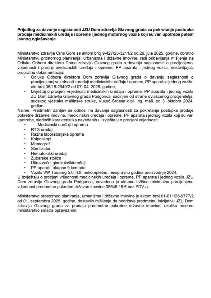 Предлог за давање сагласности ЈЗУ Дом здравља Главног града за покретање поступка продаје медицинских уређаја и опреме и једног моторног возила који су ван употребе путем јавног оглашавања