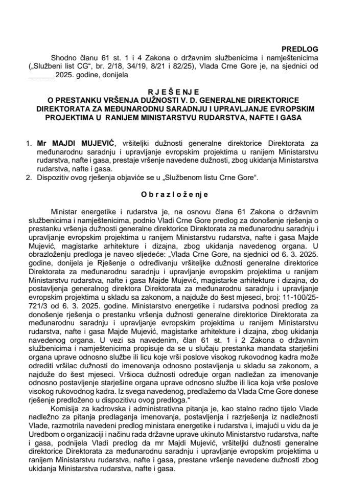 Predlog za prestanak vršenja dužnosti v. d. generalne direktorice Direktorata za međunarodnu saradnju i upravljanje evropskim projektima u ranijem Ministarstvu rudarstva, nafte i gasa