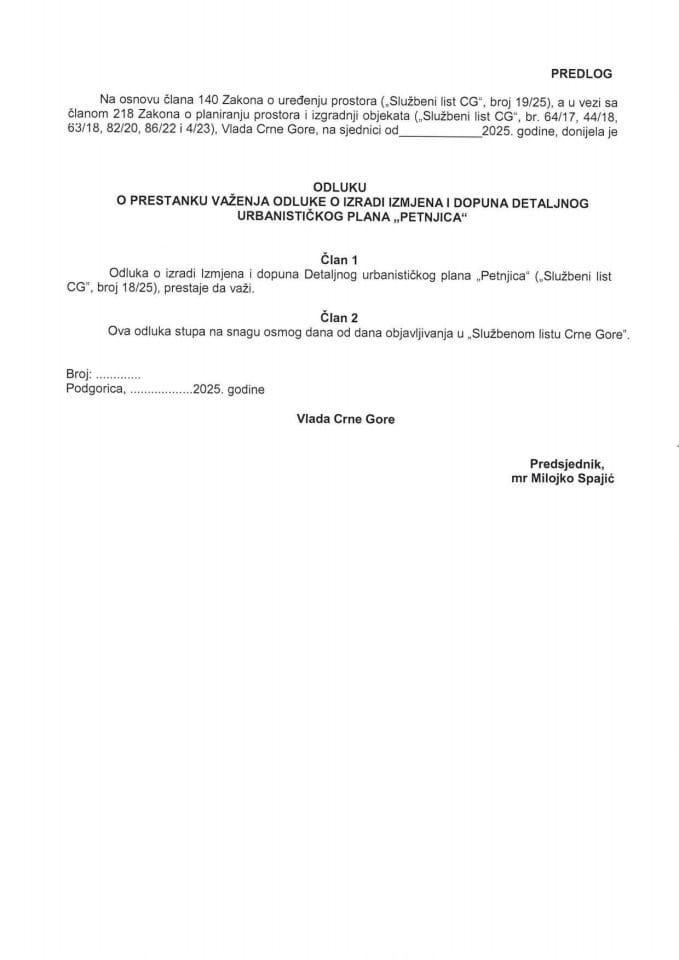 Predlog odluke o prestanku važenja Odluke o izradi Izmjena i dopuna Detaljnog urbanističkog plana „Petnjica“ i Predlog odluke o prestanku važenja Odluke o određivanju rukovodioca izrade Izmjena i dopuna Detaljnog urbanističkog plana „Petnjica“