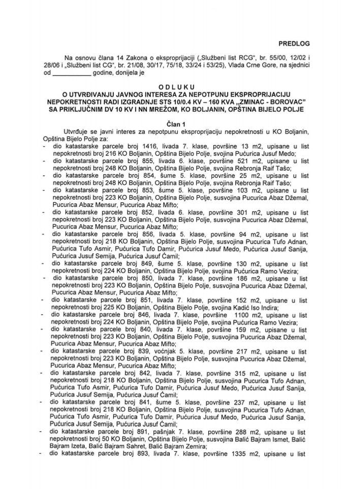 Predlog odluke o utvrđivanju javnog interesa za nepotpunu eksproprijaciju nepokretnosti radi izgradnje STS 10/0,4 KV-160 KVA „Zminac-Borovac“ sa priključnim DV 10 KV i NN mrežom, KO Boljanin, Opština Bijelo Polje