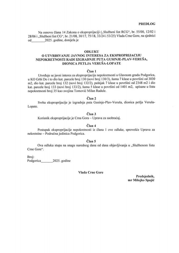 Predlog odluke o utvrđivanju javnog interesa za eksproprijaciju nepokretnosti radi izgradnje puta Gusinje - Plav - Veruša, dionica petlja Veruša – Lopate