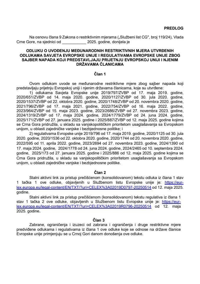 Predlog odluke o uvođenju međunarodnih restriktivnih mjera utvrđenih odlukama Savjeta Evropske unije i regulativama Evropske unije zbog sajber napada koji predstavljaju prijetnju Evropskoj uniji i njenim državama članicama