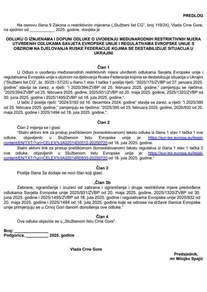 Predlog odluke o izmjenama i dopuni Odluke o uvođenju međunarodnih restriktivnih mjera utvrđenih odlukama Savjeta Evropske unije i regulativama Evropske unije s obzirom na djelovanja Ruske Federacije kojima se destabilizuje situacija u Ukrajini
