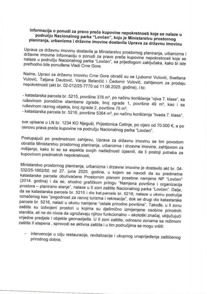 Informacija o ponudi za pravo preče kupovine nepokretnosti koje se nalaze u području Nacionalnog parka „Lovćen“(podnosioci zahtjeva: Ljubomir Vulović, Svetlana Vulović, Tatjana Dautović, Vanja Belančić i Čedomir Vulović)