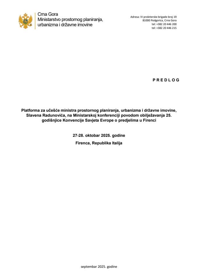 Predlog platforme za učešće ministra prostornog planiranja, urbanizma i državne imovine Slavena Radunovića na Ministarskoj konferenciji povodom obilježavanja 25. godišnjice Konvencije Savjeta Evrope o predjelima u Firenci, 27-28. oktobar 2025. godine