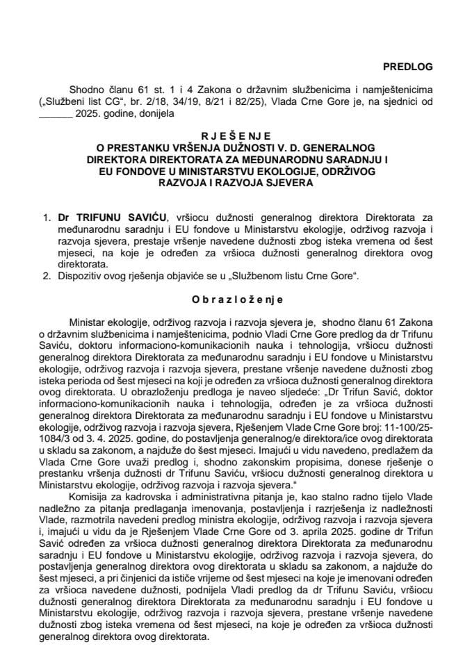 Предлог за престанак вршења дужности в. д. генералног директора Директората за међународну сарадњу и ЕУ фондове у Министарству екологије, одрживог развоја и развоја сјевера