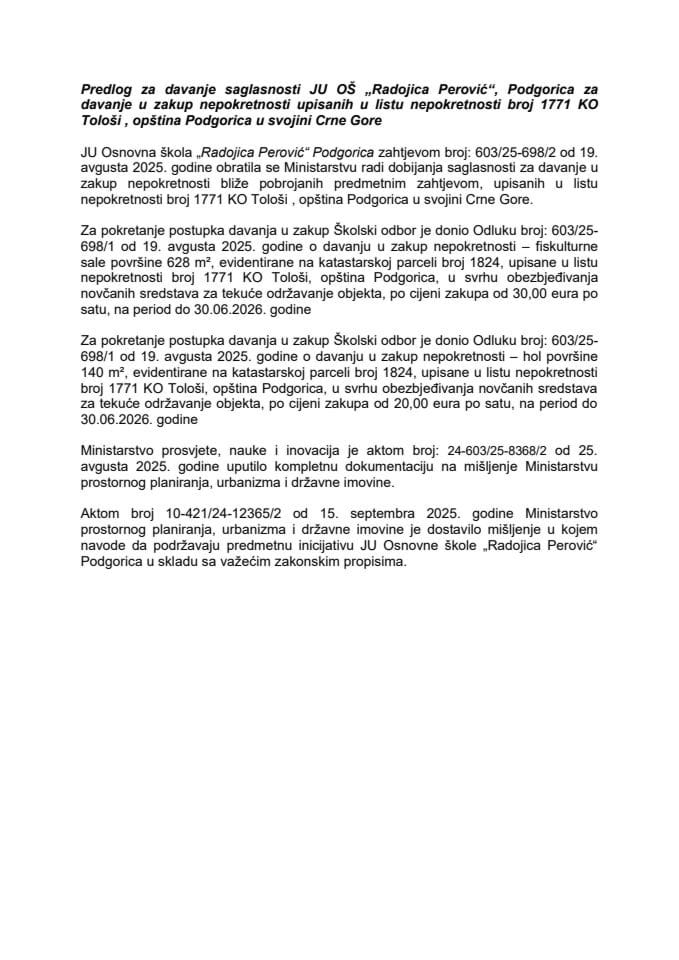 Предлог за давање сагласности ЈУ ОШ „Радојица Перовић“, Подгорица за давање у закуп непокретности уписаних у лист непокретности број 1771 КО Толоши, општина Подгорица у својини Црне Горе