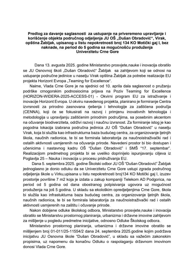 Предлог за давање сагласности за уступање на приверемено управљање и коришћење објекта подручног одјељења ЈУ ОШ „Душан Обрадовић“, Вирак