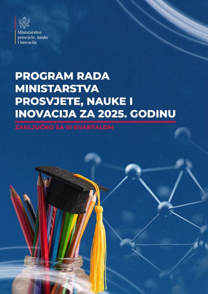 Izvještaj o realizaciji Programa rada Ministarstva prosvjete, nauke i inovacija za 2025.godinu zaključno sa III kvartalom