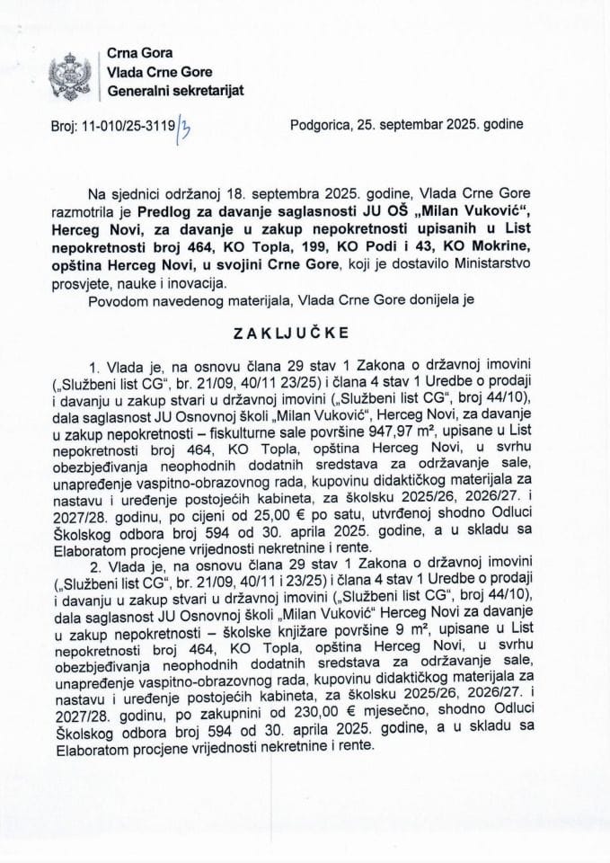 Предлог за давање сагласности ЈУ ОШ „Милан Вуковић“, Херцег Нови за давање у закуп непокретности уписаних у лист непокретности број 464 КО Топла, 199 КО Поди и 43 КО Мокрине, општина Херцег Нови, у својини Црне Горе - Закључци
