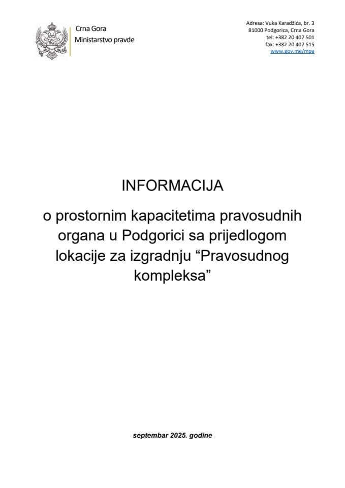 Informacija o prostornim kapacitetima pravosudnih organa u Podgorici sa predlogom lokacije za izgradnju „Pravosudnog kompleksa“
