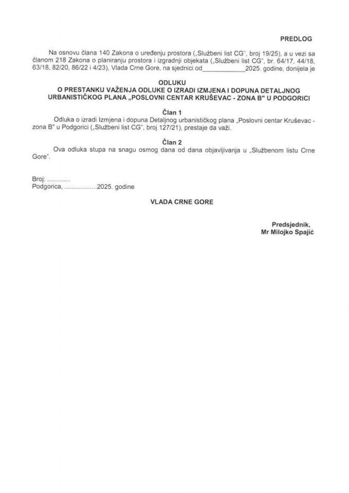 Predlog odluke o prestanku važenja Odluke o izradi Izmjena i dopuna Detaljnog urbanističkog plana „Poslovni centar Kruševac - zona B“ u Podgorici