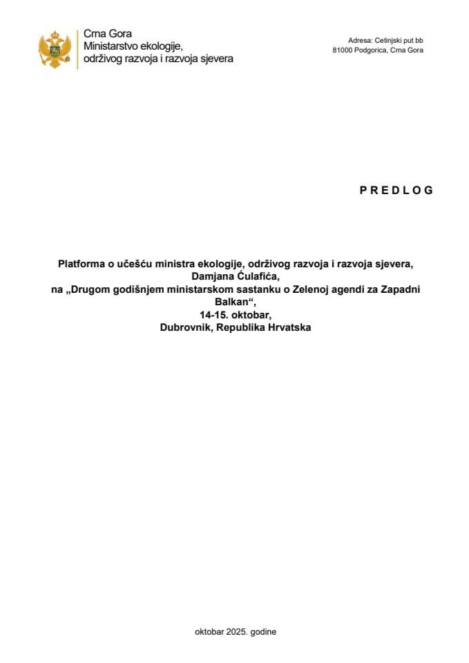 Predlog platforme o učešću ministra ekologije, održivog razvoja i razvoja sjevera, Damjana Ćulafića, na Drugom godišnjem ministarskom sastanku o Zelenoj agendi za Zapadni Balkan, 14 - 15. oktobar 2025, Dubrovnik, Republika Hrvatska