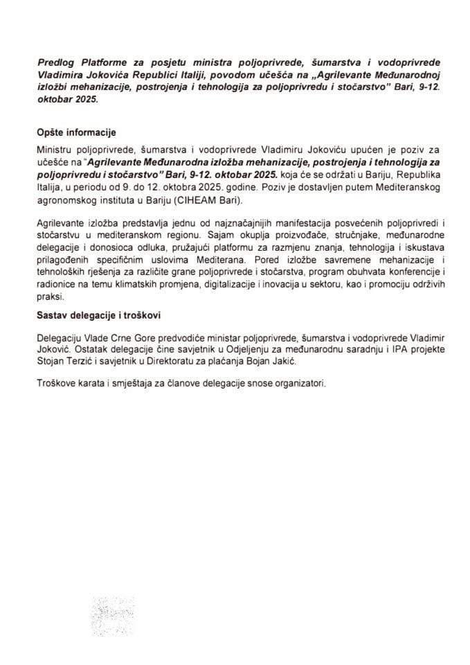 Predlog platforme za posjetu ministra poljoprivrede, šumarstva i vodoprivrede Vladimira Jokovića Republici Italiji, povodom učešća na „Agrilevante Međunarodnoj izložbi mehanizacije, postrojenja i tehnologija za poljoprivredu i stočarstvo“