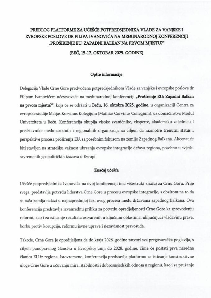 Predlog platforme za učešće potpredsjednika Vlade Crne Gore za vanjske i evropske poslove dr Filipa Ivanovića na međunarodnoj konferenciji „Proširenje EU: Zapadni Balkan na prvom mjestu?“, Beč, Republika Austrija, 15-17. oktobra 2025. godine