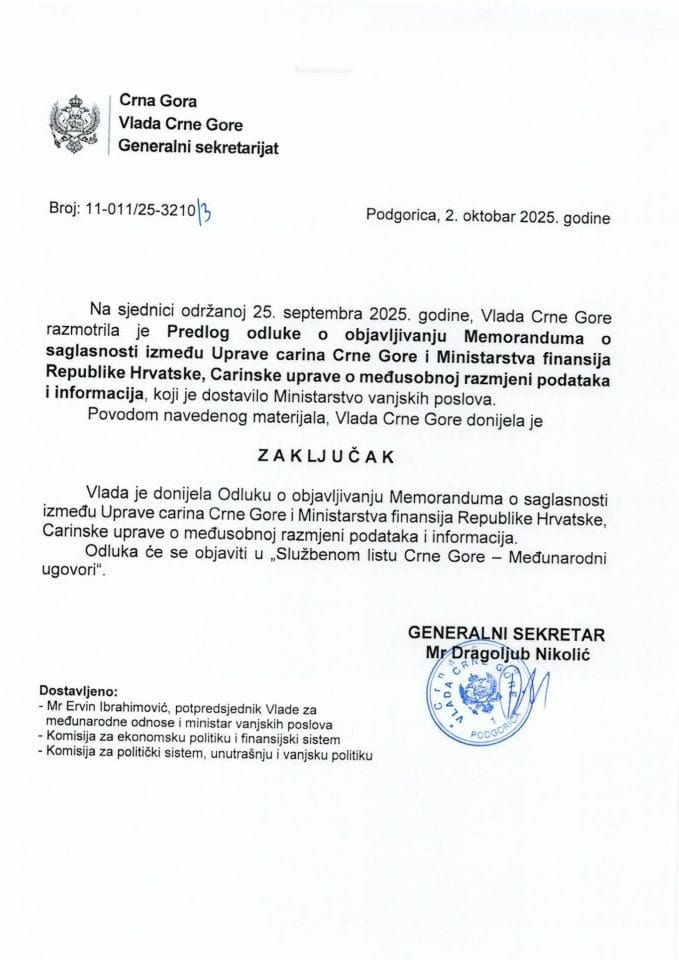 Predlog odluke o objavljivanju Memoranduma o saglasnosti između Uprave carina Crne Gore i Ministarstva finansija Republike Hrvatske, Carinske uprave o međusobnoj razmjeni podataka i informacija - Zaključci