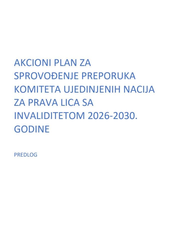 Предлог акционог плана за спровођење препорука Комитета Уједињених нација за права лица са инвалидитетом 2026-2030. године