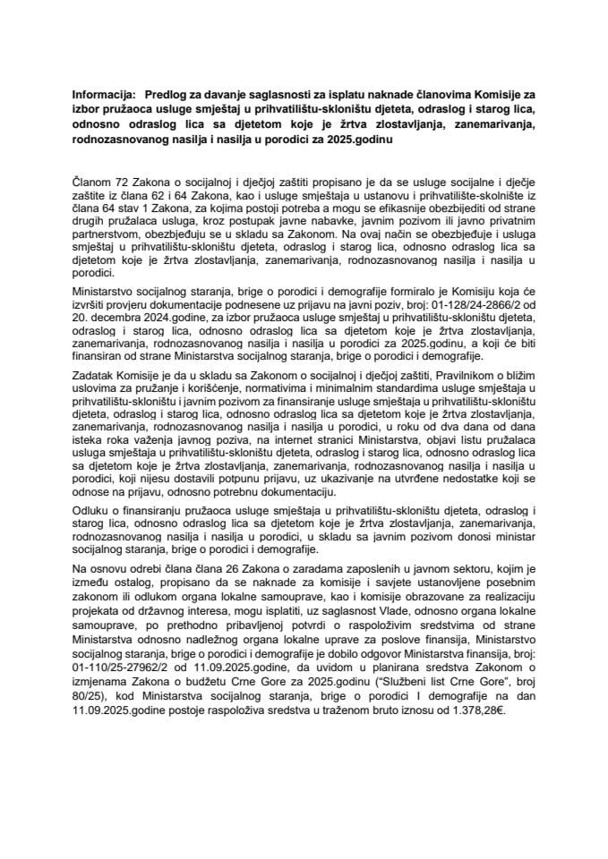 Предлог за давање сагласности за исплату накнаде члановима Комисије за избор пружаоца услуге смјештај у прихватилишту-склоништу дјетета, одраслог и старог лица, односно одраслог лица са дјететом које је жртва злостављања