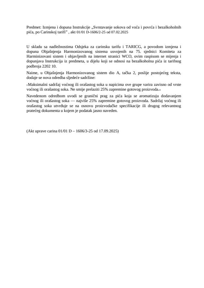 Izmjena i dopuna Instrukcije „Svrstavanje sokova od voća i povrća i bezalkoholnih pića, po Carinskoj tarifi” , akt 01-01 D-16062-25 od 07.02.20