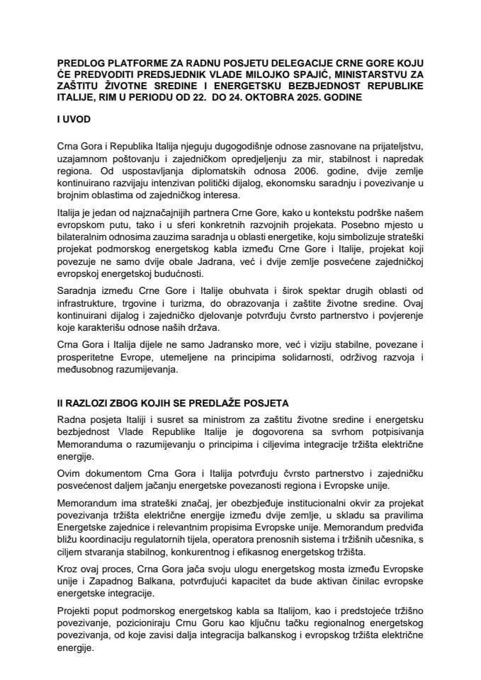 Предлог платформе за радну посјету делегације Црне Горе, коју ће предводити предсједник Владе Црне Горе Милојко Спајић, Министарству за заштиту животне средине и енергетску безбједност Републике Италије, Рим, у периоду од 22. до 24. октобра 2025. године