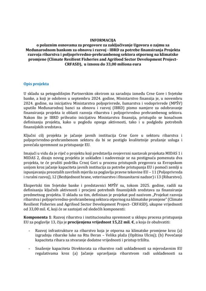Информација о полазним основама за преговоре за закључивање Уговора о зајму са Међународном банком за обнову и развој -IBRD за потребе финансирања Пројекта развоја рибарства и пољопривредно-прехрамбеног сектора отпорног на климатске промјене