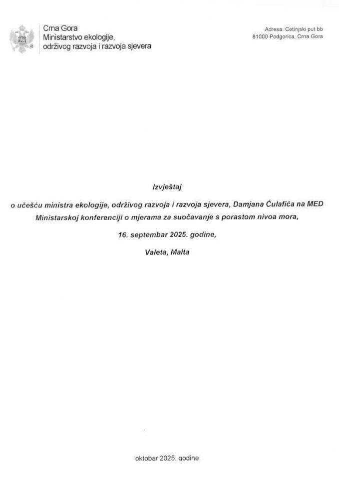 Извјештај о учешћу министра екологије, одрживог развоја и развоја сјевера, Дамјана Ћулафића, на MED министарској конференцији о мјерама за суочавање с порастом нивоа мора, 16. септембар 2025. године, Валета, Малта