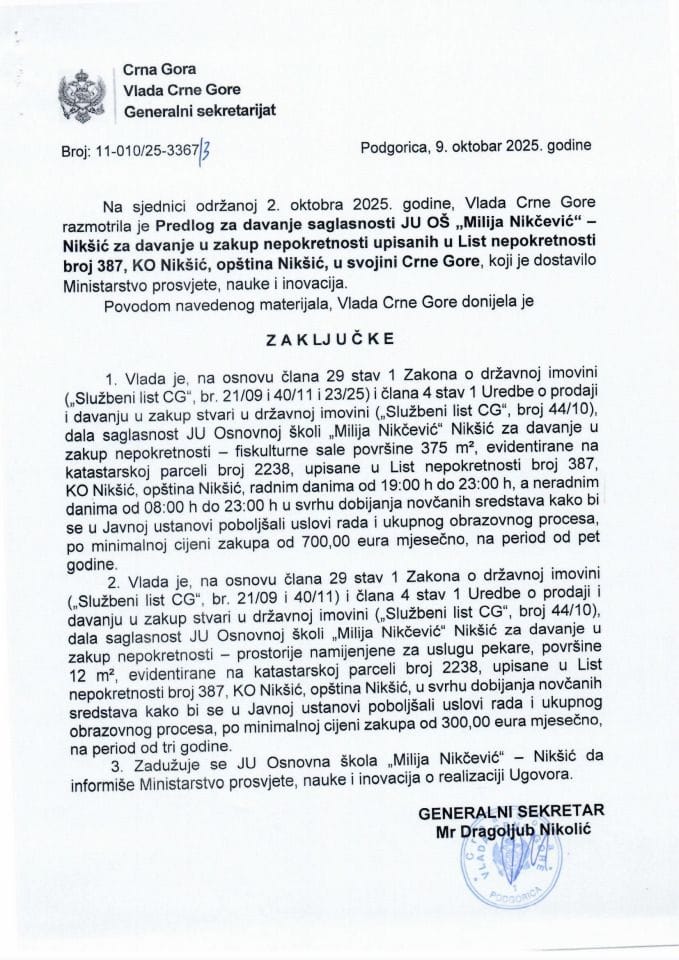 Предлог за давање сагласности ЈУ ОШ „Милија Никчевић“, Никшић за давање у закуп непокретности уписаних у лист непокретности број 387 КО Никшић , општина Никшић у својини Црне Горе - Закључци