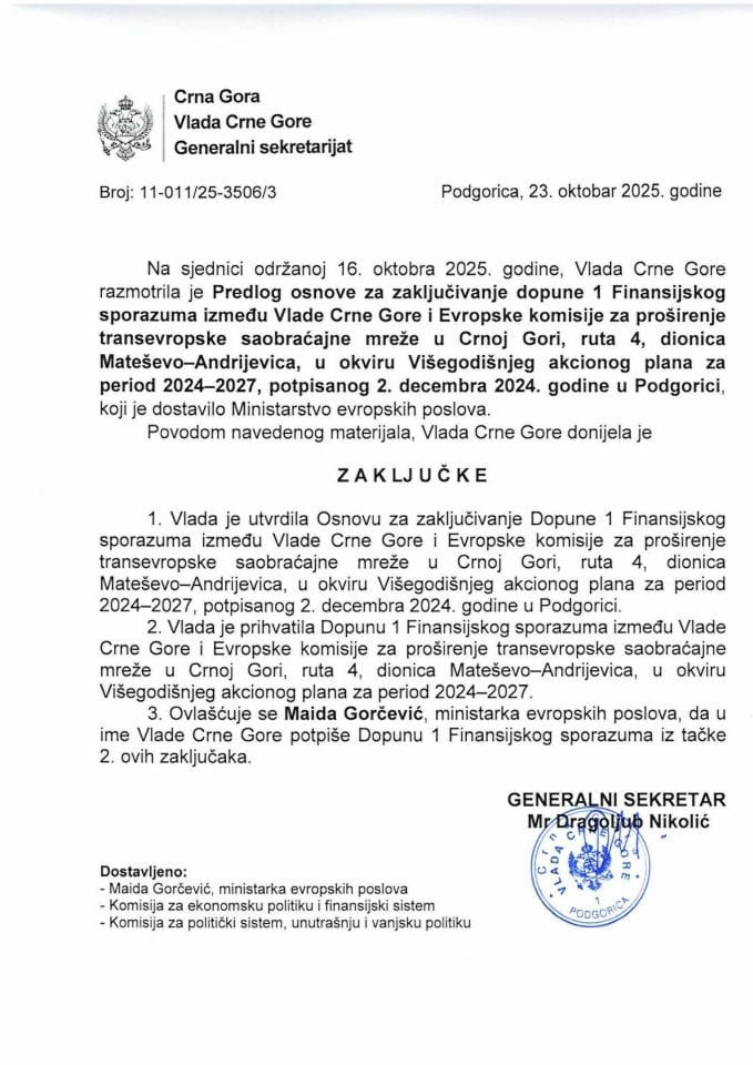 Predlog osnove za zaključivanje Dopune 1 Finansijskog sporazuma između Vlade Crne Gore i Evropske komisije za proširenje trans-evropske saobraćajne mreže u Crnoj Gori, ruta 4, dionica Mateševo-Andrijevica - zaključci