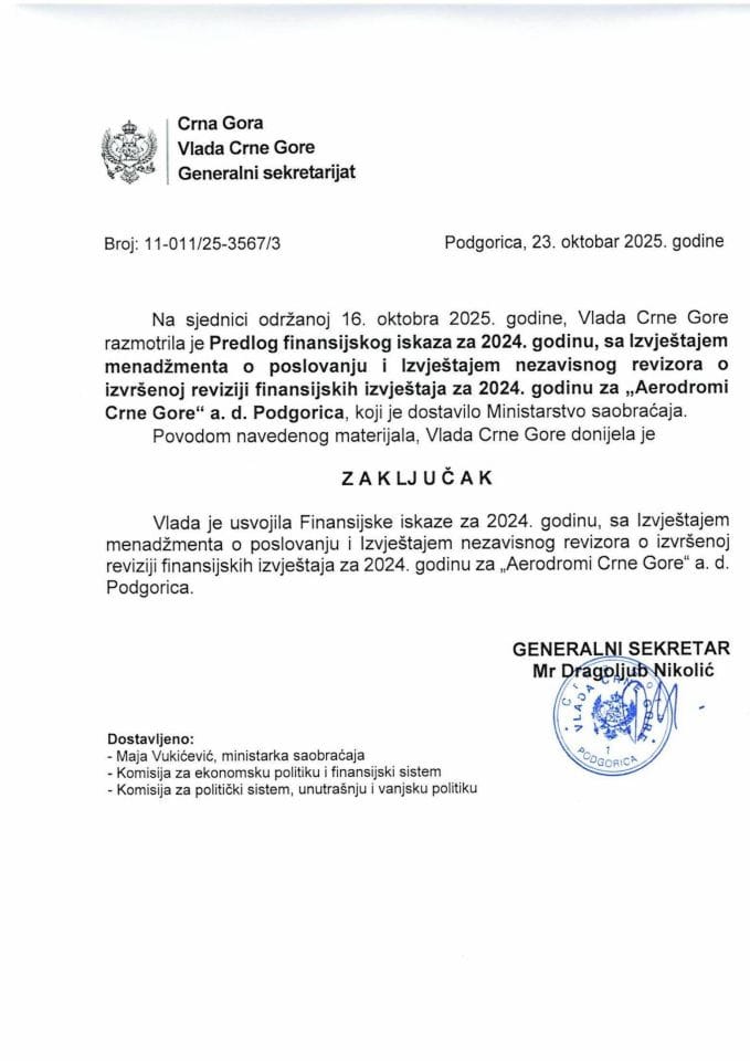 Predlog finansijskog iskaza za 2024. godinu sa Izvještajem menadžmenta o poslovanju i Izvještajem nezavisnog revizora o izvršenoj reviziji finansijskih izvještaja za 2024. godinu za „Aerodromi Crne Gore“ AD Podgorica - zaključci