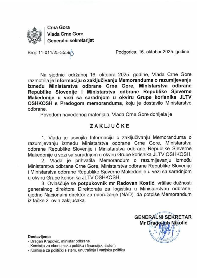 Информација о закључивању Меморандума о разумијевању између Министарства одбране ЦГ, Министарства одбране Р. Словеније и Министарства одбране Републике Сјеверне Македоније у вези са сарадњом у оквиру Групе корисника JLTV OSHKOSH - закључци