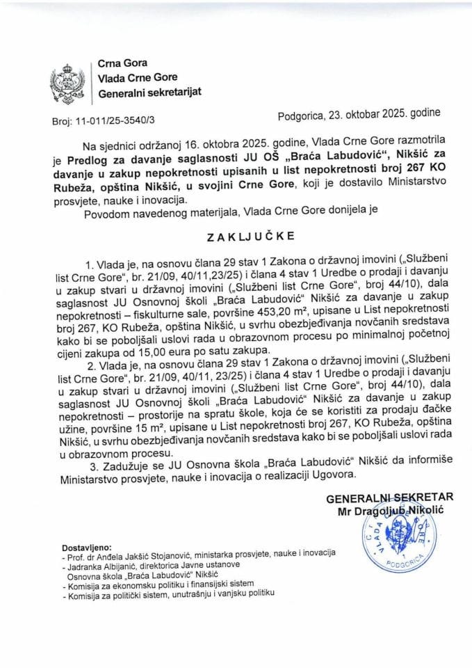 Predlog za davanje saglasnosti JU OŠ „Braća Labudović“, Nikšić za davanje u zakup nepokretnosti upisanih u list nepokretnosti broj 267 KO Rubeža, opština Nikšić, u svojini Crne Gore - zaključci